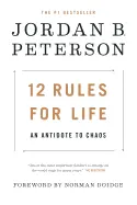 12 Rules for Life - by Jordan Peterson