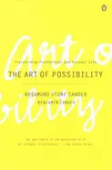 The Art of Possibility - by Rosamund and Benjamin Zander