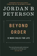 Beyond Order - by Jordan Peterson