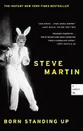 Born Standing Up - by Steve Martin