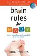 Brain Rules for Baby - by John Medina