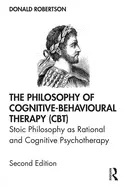 The Philosophy of Cognitive-Behavioural Therapy