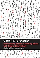 Causing a Scene - by Charlie Todd