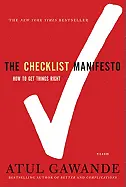 The Checklist Manifesto - by Atul Gawande