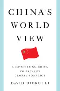 China’s World View - by David Daokui Li