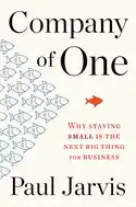 Company Of One by Paul Jarvis