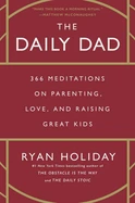 Daily Dad by Ryan Holiday
