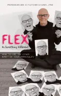 Flex: Do Something Different - by Ben Fletcher and Karen Pine