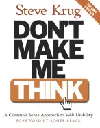 Don't Make Me Think - by Steve Krug