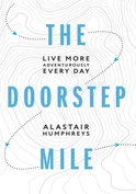 Doorstep Mile by Alastair Humphreys