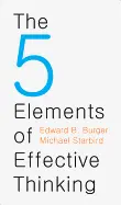 5 Elements of Effective Thinking - by Edward B. Burger and Michael Starbird