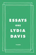 Essays One - by Lydia Davis