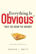 Everything Is Obvious - by Duncan Watts