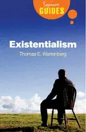 Existentialism: A Beginner's Guide - by Thomas Wartenberg