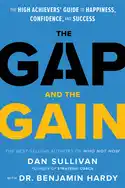 The Gap and The Gain by Benjamin Hardy