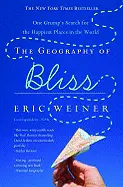 The Geography of Bliss - by Eric Weiner