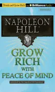 Grow Rich With Peace of Mind - by Napoleon Hill