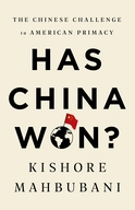 Has China Won? - by Kishore Mahbubani