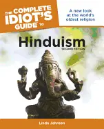 Complete Idiot’s Guide to Hinduism - by Linda Johnsen