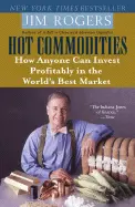 Hot Commodities - by Jim Rogers