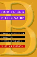 How to be a Billionaire