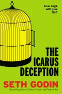 The Icarus Deception - by Seth Godin