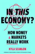 In This Economy? - by Kyla Scanlon