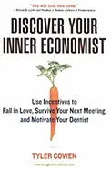 Discover Your Inner Economist