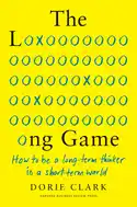 The Long Game by Dorie Clark