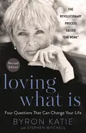Loving What Is - by Byron Katie