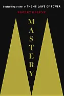Mastery - by Robert Greene