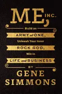 Me, Inc. - by Gene Simmons