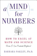 A Mind for Numbers - by Barbara Oakley
