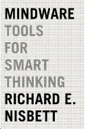 Mindware: Tools for Smart Thinking - by Richard Nisbett