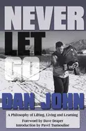 Never Let Go - by Dan John