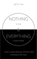 Nothing & Everything - by Val N. Tine