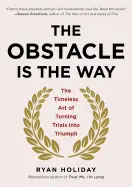 The Obstacle Is the Way