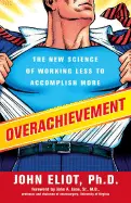 Overachievement - by John Eliot