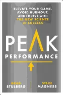Peak Performance - by Brad Stulberg and Steve Magness