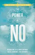 The Power of No - by James and Claudia Altucher