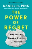 The Power of Regret - by Daniel Pink