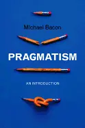 Pragmatism an Introduction