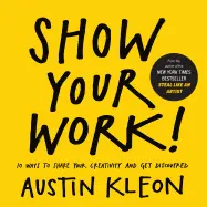 Show Your Work - by Austin Kleon