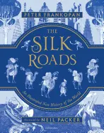 The Silk Roads - by Peter Frankopan