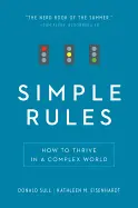 Simple Rules: How to Thrive in a Complex World