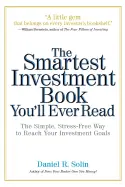 The Smartest Investment Book You'll Ever Read - by Daniel R. Solin