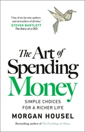 The Art of Spending Money - by Morgan Housel
