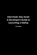 Start Small, Stay Small