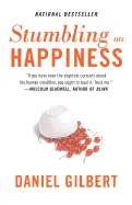 Stumbling on Happiness - by Daniel Gilbert