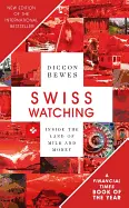 Swiss Watching - by Diccon Bewes